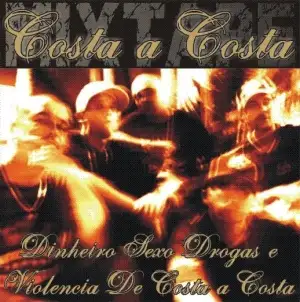 Dinheiro, Sexo, Drogas e Violência de Costa a Costa